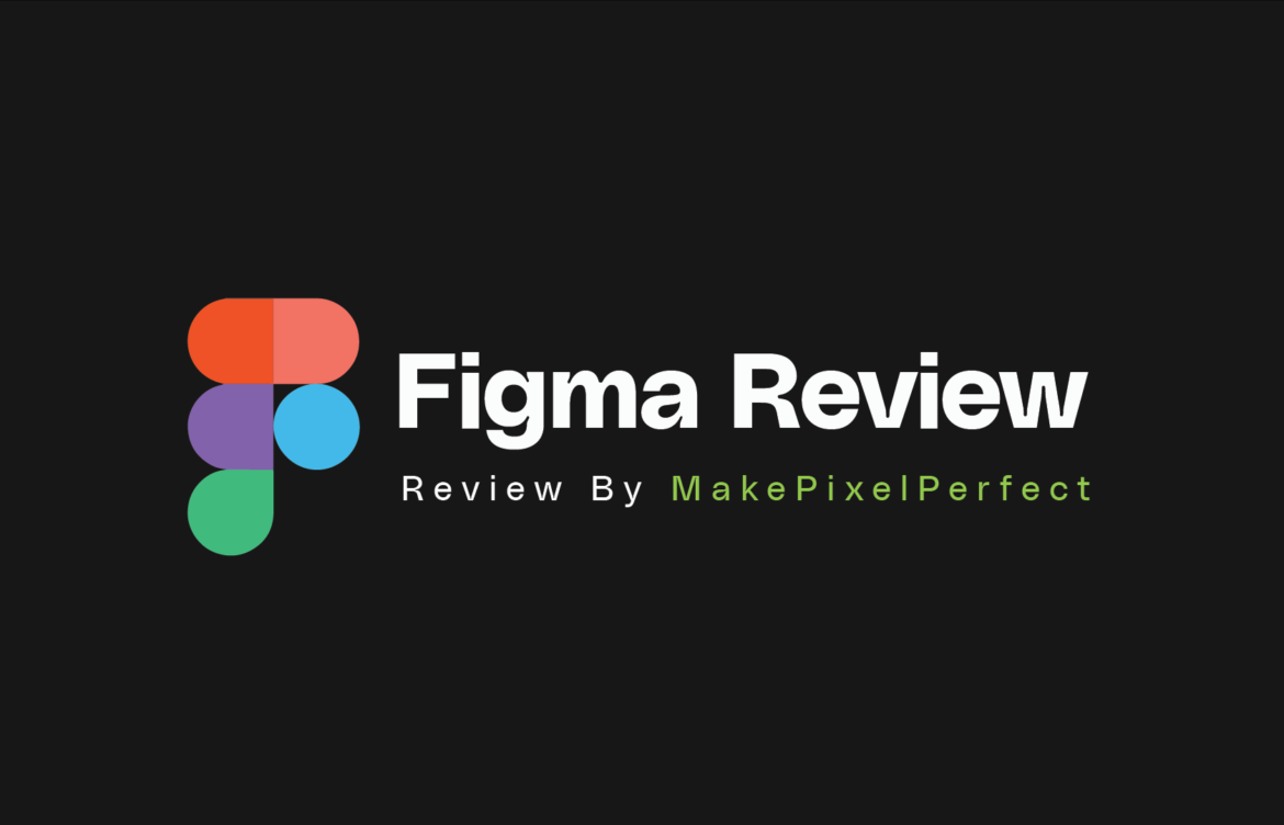 Figma Review 2024 – Is it Worth Buying