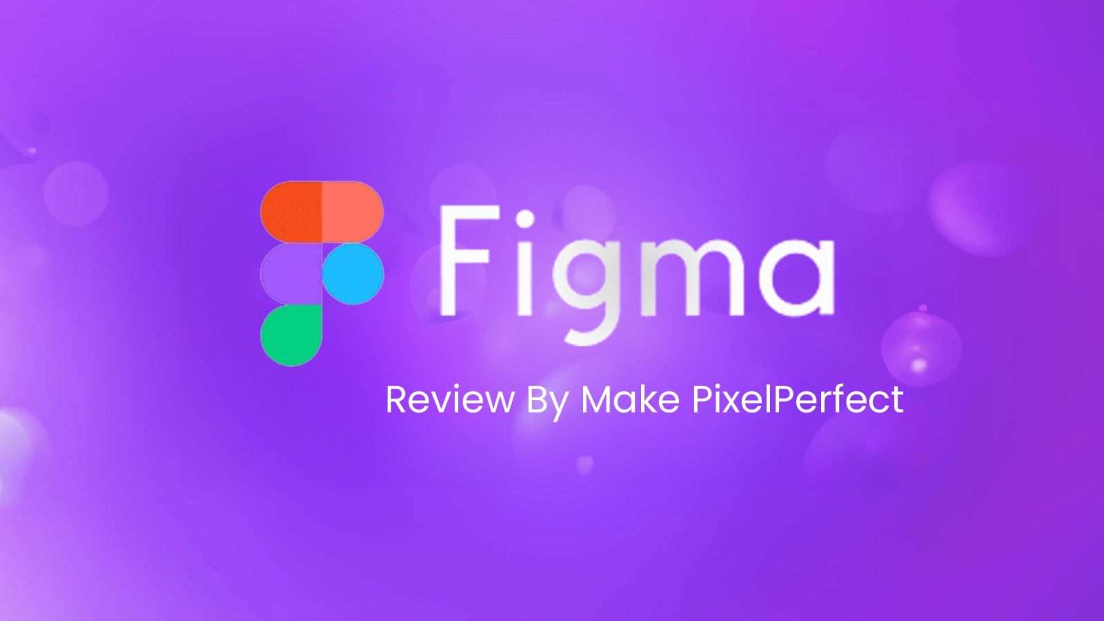 Figma Review www.makepixelperfect.com